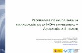 PROGRAMAS DE AYUDA PARA LA FINANCIACIÓN I+D+ A E-ametic.es/sites/default/files/20160920 Jornada... · Se calculan sobre un máximo de cobertura financiera concedida (75%) ... Cooperación