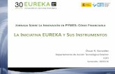 Cámara de Cantabria - L INICIATIVA EUREKA Y SUS ......Plataforma de cooperación tecnológica internacional apoyo a proyectos orientados a mercado bottom-up Facilita el acceso a su