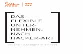 DAS FLEXIBLE UNTER- NEHMEN: NACH HACKER-ART - Scrum.de · 2015-07-07 · wir erkannt haben, dass der Weg zum Erfolg darin besteht zu akzeptieren, dass ein flexibles Unternehmen sošwaregesteuert