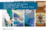 Informe d’activitats Fundació Privada Hospital de la Santa ... · un suport decidit a l’assistència sanitària i a la recerca cien - tífica de l’Hospital de la Santa Creu
