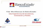 Filial Microfinanzas de BancoEstado: Una Experiencia de ...felaban.s3-website-us-west-2.amazonaws.com/memorias/archivo... · Excelencia en el Servicio – C ercanía – Accesibilidad