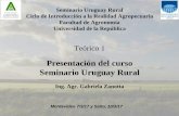Presentación del curso Seminario Uruguay Rural 1_UR... · Presentación del Seminario Uruguay Rural 1. Objetivos del curso 2. Introducción al tema de estudio 3. Marco Conceptual