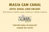 HOTEL RURAL AMB ENCANT...Masia Can Canal Camí de Can Canal s/n Tel. 938 412 579 / 638 267 034 masiacancanal@gmail.com  Apartat de correus 85 08450 Llinars del Vallès