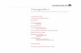 Tipografía Icatedratecno1.com.ar/pdf-apuntes/Tipografia1.pdf · 2020-05-21 · Volver al inicio 3 Sobre el diálogo, Editorial Kairós, Barcelona, 1997]. […] En este sentido se