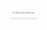 El ﬁltro de Kalman - Universidad Michoacana de San ...dep.fie.umich.mx/~camarena/FiltroKalman.pdf · Que es un Filtro de Kalman? • Es un algoritmo recursivo ópmo de procesamiento