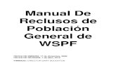 Manual De Reclusos de Población General de WSPF · Reclusos deben limpiar y desinfectar sus celdas asignadas antes de mudarse de sus celdas. Arañar, estropear, dibujar, pintar o