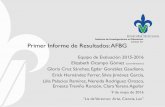 Instituto de Investigaciones en Educación Primer Informe de … · 2016-05-11 · Primer Informe de Resultados: AFBG Equipo de Evaluación 2015-2016 Elizabeth Ocampo Gómez (coordinadora)