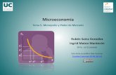 Microeconomíaaccioneduca.org/admin/archivos/clases/material/... · Microeconomía • Al igual que en competencia perfecta, una empresa monopolista, maximizadora de beneﬁcios,