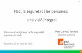 FGC, la seguretat i les persones: una visió integralProcediments de gestió de la seguretat: monitorització, identificació i avaluació de riscos, gestió de competències, etc…