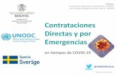 Contrataciones Directas y por Emergencias · Contrataciones Directas y por Emergencias en tiempos de COVID-19 @UNODCBolivia Proyecto: Transparencia Institucional y Participación