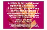 Análisis de las experiencias españolas y europeas en ...€¦ · • Primeros programas específicos desarrollados en el 2002 por Echeburúa, reformados 2 años después y actualizados