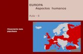 EUROPA Aspectos humanos - pessoal.educacional.com.brpessoal.educacional.com.br/up/580001/476485/Europa_população.pdf · EUROPA Aspectos humanos Aula – 8 Claramente mais populosos