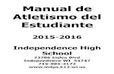 Manual de Atletismo del Estudiante - Independence Handbook...Manual de Atletismo del Estudiante 2015-2016 Independence High School 23786 Indee Blvd Independence WI 54747 715-985-3172