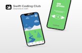 Swift Coding Club - Apple Inc. · • Organiza una reunión informativa. Pregunta a las personas que estén interesadas en formar parte del club qué cosas les interesan y qué tipos