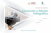 Programa de Asignatura Corrección y Edición Fotográfica · 2019-06-21 · 6 Corrección y Edición Fotográfica Progr a FUNDAMENTOS DEL PROGRAMA El nivel de educación media superior