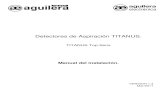 Detectores de Aspiración TITANUS.³n Aspiración... · 2019-09-06 · Detectores de Aspiración TITANUS. TITANUS Top-Sens . Manual del instalación. VERSION 1.3 . Mar/2011