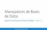 Manejadores de Bases de Datos - Universidad Veracruzana...Facultad de Estadísticae Informática Bases de datos no estructuradas MODELOS DE DATOS DE COLUMNAS Google’sBigTable ha