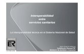Interoperabilidad entre servicios sanitariosdintel.org/web/Eventos/Seminarios/Jueves/2009/Ses4/garcia.pdf · Se están estudiando los modelos de HL7 RIM, OpenEHR y el modelo europeo