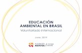 EDUCACIÓN AMBIENTAL EN BRASIL - Voluntariado Repsol · EDUCACIÓN AMBIENTAL EN BRASIL Voluntariado internacional • La actividad se va a desarrollar en la Plataforma educativa Repsol