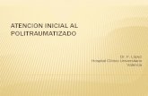 Dr. F. López Hospital Clínico Universitario Valencia · 2014-09-28 · ¾Causa significativa de mortalidad ¾Cerrado: < 10% requiere cirugía ¾Penetrante: 15 a 30% requiere cirugía