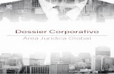 Dossier Corporativo€¦ · Dossier Corporativo Área Jurídica Global ¿Quiénes somos? Somos un grupo de abogados, economistas, financieros y expertos en márketing de despachos