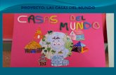 PROYECTO: LAS CASAS DEL MUNDOcraelcarracillo.centros.educa.jcyl.es/sitio/upload/... · 2014-01-22 · PROYECTO: LAS CASAS DEL MUNDO ¡QUÉ BONITAS Y CUÁNTO HEMOS APRENDIDO!..t'tb..
