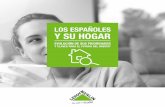 LOS ESPAÑOLES Y SU HOGAR · En los últimos 25 años, los españoles han cambiado la relación que mantienen con sus viviendas hacia una vivencia más hedonista. En la actualidad,