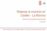 Relanzar la inversión en Castilla La Mancha Juncker/3... · Relanzar la inversión en Castilla – La Mancha 12 Despliegue de fibra de banda ancha de alta velocidad en las zonas