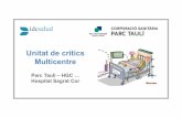 Unitat de crítics Multicentre · PDF file 02_ Orígen del projecte: Parc Taulí Hospital de Sabadell ! Necessitats de llits per a pacients de la unitat de semi-crítics i crítics.