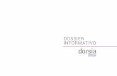 DOSSIER DORSIA INFO€¦ · DOSSIER INFORMATIVO. Clínicas Dorsia Misión, Visión y Valores Equipo médico Áreas Médicas Profesionales Médicos y Hospitales Branding Expansión