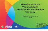 Plan Nacional de Vacunaciones Políticas de vacunación ... · las Buenas Prácticas de Manufactura (BPM) Las vacunas en nuestro país llegan a través del FR (OPS) o los laboratorios