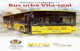 Horaris i trajectes del Bus urbà Vila-real...L’Ajuntament de Vila-real ha posat en marxa, per primera vegada a la ciutat, un programa pilot d’autobús urbà gratuït amb dues
