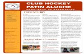 CLUB HOCKEY PATIN ALUCHE - chpaluche.es · Hockey Patín Aluche. Desde 1987, y coincidiendo con las fiestas de San Isidro, el Club organiza el Torneo Villa de Ma-drid de Hockey sobre