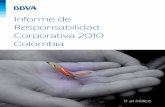 Informe de Responsabilidad Corporativa 2010 Colombia · 2017-09-18 · Introducción Presentamos nuestro cuarto Informe de Responsabilidad Corporativa en el que mostramos de manera