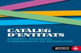 Catàleg d'entitats del Consell Municipal d'Immigració de ... · Catalunya, donant serveis d’atenció individual o a través de grups, de xerrades i sessions formatives, i a través