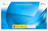 CATÁLOGO DE ESTÁNDARES · NTI de Catálogo de Estándares . establece un conjunto de estándares sobre el que diseñar servicios de Administración electrónica en las condiciones