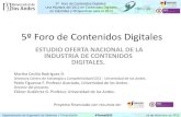 5º Foro de Contenidos Digitales - Departamento de …...2012/12/14  · –Conocimiento del mercado. • Herramientas de desarrollo de productos (software). • Asociatividad y trabajo