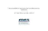 Asml gnr l orinri 2016 - AIAS · BLEA GENERAL ORDINARIA, de la entidad, ... 66 de Sabadell (Edificio Centre Metal·lúrgic). La Asamblea tendrá lugar el próximo 27 de MARZO de 2017