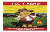 TLC y Agro€¦ · do en condiciones ventajosas, el Tratado de Libre Comercio (TLC) con Estados Unidos puede ser la gran palanca que el Perú necesita para poner en marcha una verdadera