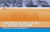 APRENDIENDO Abvpad.indeci.gob.pe/download/2009/aap_estrategiasmetodologicas.… · Aprendiendo a Prevenir: Estrategias Metodológicas / Perú. Instituto Nacional de Defensa Civil.
