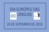 DIA EUROPEU DAS LÍNGUAS - Ribadouro · • No âmbito da Comemoração do Dia Europeu das Línguas, o departamento das Línguas Estrangeiras, do Externato Ribadouro, promoveu um