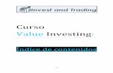 Curso Value Investinginvestandtrading.com/wp-content/uploads/INDICE-CLASES-VALUE-IN… · En el primer video introductorio del curso se explica la necesidad de invertir en el momento