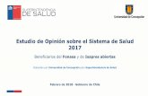 Presentación de PowerPoint - IPSUSS€¦ · Febrero de 2018 · Gobierno de Chile Estudio de Opinión sobre el Sistema de Salud 2017 Beneficiarios del Fonasa y de Isapres abiertas