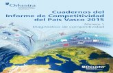 Cuadernos del Informe de Competitividad del País Vasco ... · Serie Informe de Competitividad del País Vasco El cuaderno Diagnóstico de competitividad está formado por tres estudios: