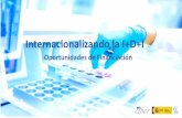 Internacionalizando la I+D+I - CIBERehd · ICEX NEXT • Ayuda a la internacionalización para diseño de plan de negocio • Asesoramiento 50% de los gastos máx. 13.270€Euros