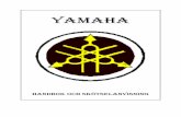 YAMAHA - WordPress.com · är vägmätaren som visar hur långt motorcykeln har rullat. Den undre raden med siffror är trippmätaren som man kan mäta sträckor med. Den kan nollställas