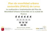 Plan de Movilidad Urbana Sostenible - Ayuntamiento de Lorca ......Región de Murcia Consejería de Fomento e infraestructuras El Plan de movilidad urbana sostenible de Huesca 5. Favorecer