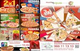 Pizza mediana especialidad muchomasquepizza.com 966 11 13 13 · 2020-04-22 · Hazte la pizza a tu gusto PEQUEÑA MEDIANA FAMILIAR 2 PISOS (M) BORDER CHEESE HASTA 3 INGREDIENTES 8,15€