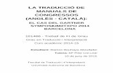 TRADUCCIÓ DE MANUALS DE CONGRESSOS (ANGLÈS - CATALÀ) · 2015-05-27 · Dades del TFG Títol: La traducció de manuals de congressos (anglès - català): El cas del Gartner Symposium/ITxpo