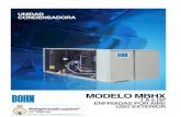 Refrigeración Lozano · 2014-01-18 · Unidad Condensadora Modelo MBH)( Las unidades condensadoras de instalación para exteriores con compresor hermético modelos MBH)( estón diseñodas